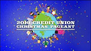 2013 Credit Union Christmas Pageant [upl. by Atiuqam]