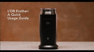 LOR Milk Frother A Quick Usage Guide [upl. by Sucramat]