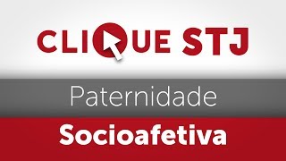 Clique STJ  Paternidade Socioafetiva 05102018 [upl. by Lecroy]