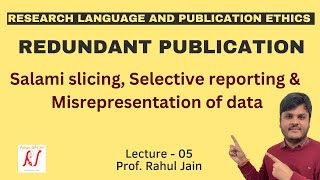 Redundant Publications  Salami Slicing  Selective Reporting  Misrepresentation of Data  L  05 [upl. by Giddings]