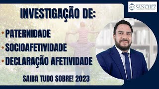 Investigação de paternidade socioafetividade declaração afetividade Saiba tudo sobre 2023 [upl. by Sommer]